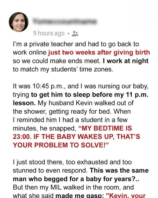My Husband Snapped at Me, ‘My Bedtime Is 11 PM & If the Baby Wakes Up, That’s Your Problem’—What His Mother Did Next Made Me Gasp